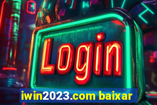 iwin2023.com baixar